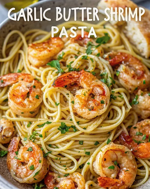 Garlic Butter Shrimp Pasta