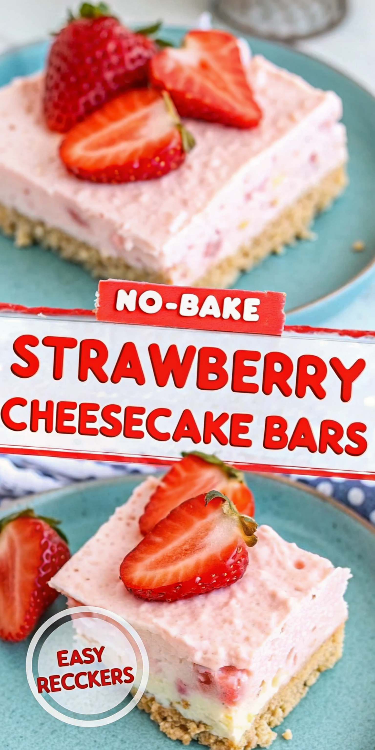 No-Bake Strawberry Cheesecake Bars: Easy Perfect Dessert